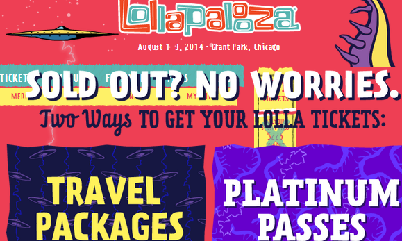The Lollapalooza festival website attempts to soothe fans frustration over sold out day passes. 