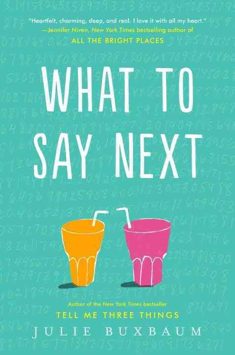 What to Say Next by Julie Buxbaum, just published in July, is perfect for Jennifer Niven and Rainbow Rowell fans.