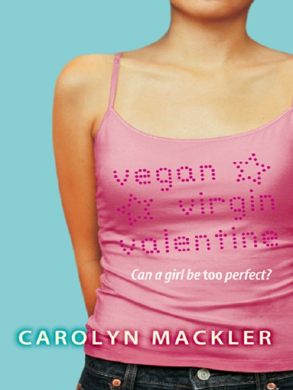 Vegan%2C+Virgin%2C+Valentine+by+Carolyn+Mackler